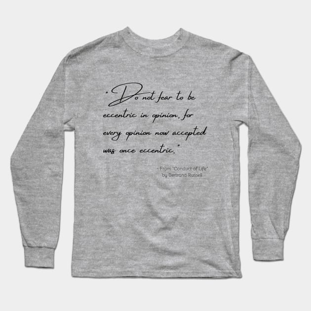 A Quote about Individuality from "Conduct of Life" by Bertrand Russell Long Sleeve T-Shirt by Poemit